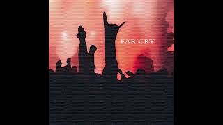 SO - FAR CRY