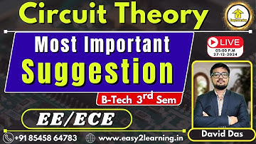 B-tech 3rd sem Most Important Suggestion | Circuite Theory  EE/ECE | Last Minute Prep | by David Sir