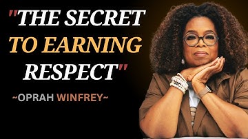 OPRAH WINFREY|"THE SECRET TO EARNING RESPECT"|MOTIVATIONAL SPEECH