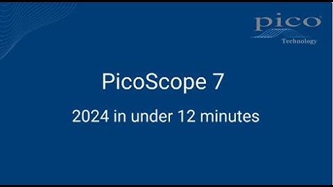 PicoScope 7 - 2024 in under 12 minutes