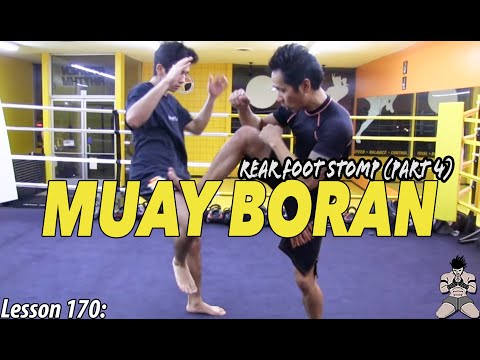 Lesson 170: Muay Boran Rear Foot Stomp (part 4)