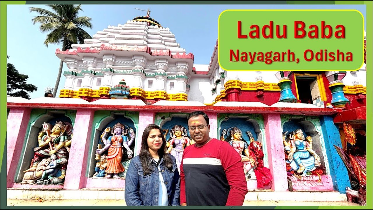 📍 Ladubaba Temple🛕 ଲାଡୁବାବା ମନ୍ଦିର – ନୟାଗଡ଼ର ଆଧ୍ୟାତ୍ମିକ ଏବଂ ସାଂସ୍କୃତିକ ଐତିହ୍ୟ