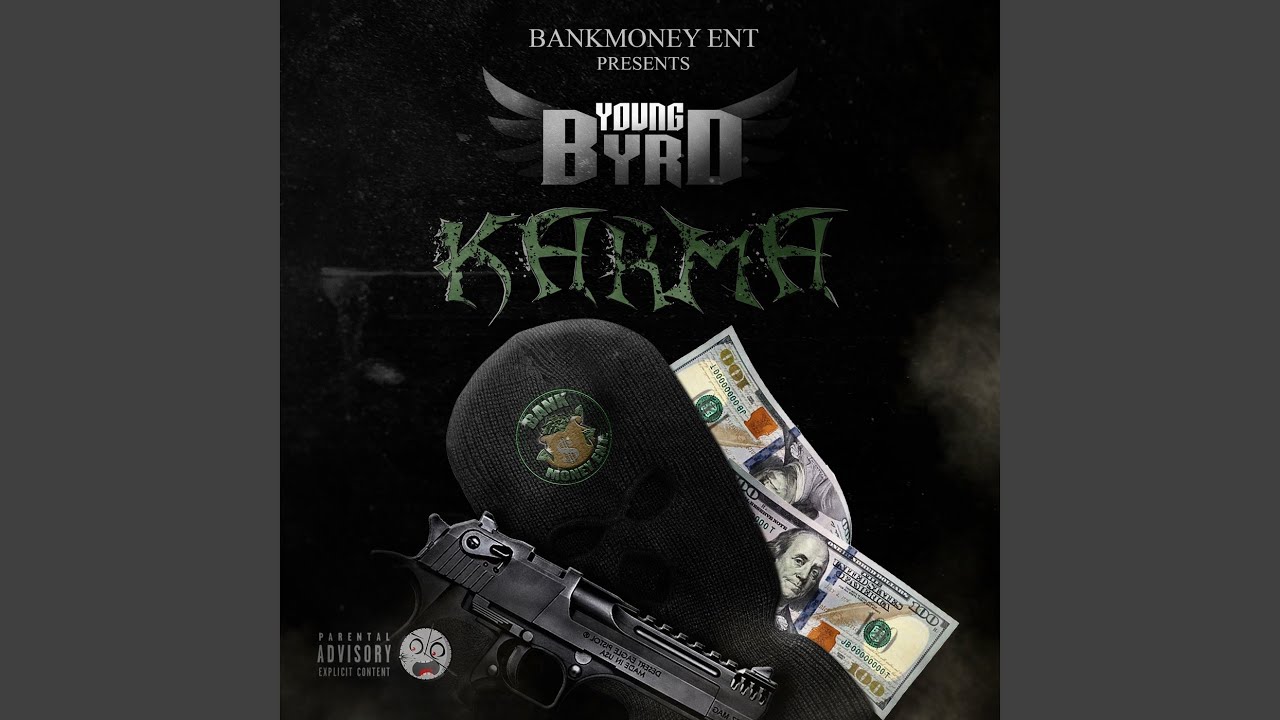 Bankmoney Ent Presents Young Byrd: Karma