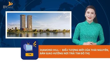 BV Land | Diamond Hill: Biểu Tượng Mới Của Thái Nguyên, Bản Giao Hưởng Nơi Trái Tim Đô Thị