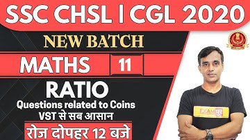SSC CHSL | CGL 2020 || New Batch || Maths | By Vikas Parashar Sir | Class 11 | RATIO Coins Questions