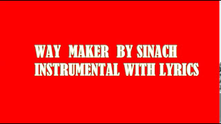 WAY MAKER BY SINACH  INSTRUMENTAL WITH LYRICS - [BEST ENGLISH WORSHIP INSTRUMENTALS]