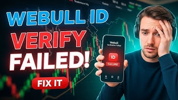 How to Fix Webull Verification Failed (Step-by-Step Guide)