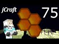 jCraft Ep 75 - Mega Honey Farm (The Hive)