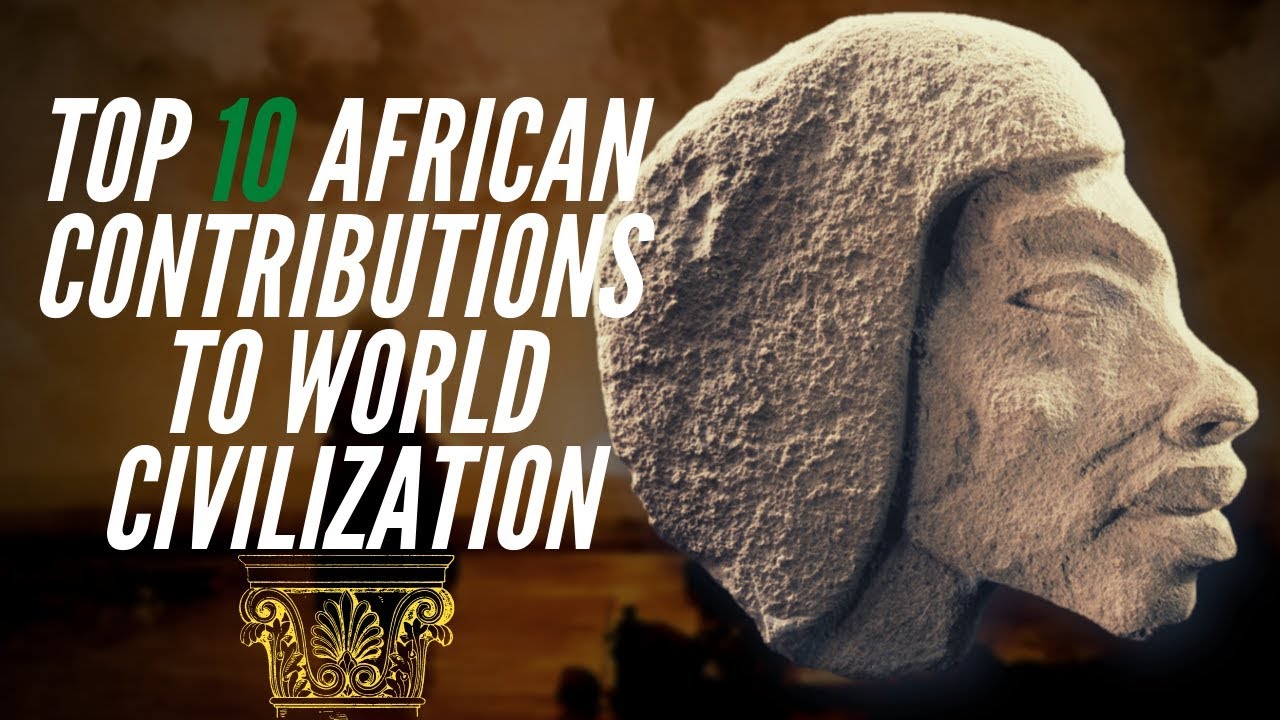 ⁣Top 10 African Contributions To World Civilization