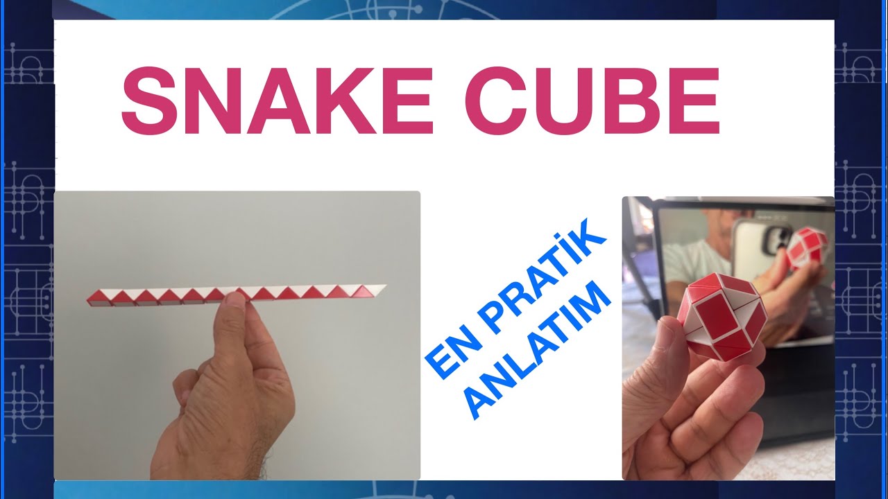 SNAKE CUBE - ADIM ADIM - MATEMATİK YOK FORMÜL YOK - EN PRATİK ANLATIMLA ZEKA KPÜ