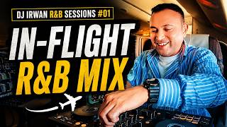 DJ IRWAN R&B SESSIONS #01 ✈️ In-Flight R&B Mix | Michael Jackson, Bruno Mars, Janet Jackson & More
