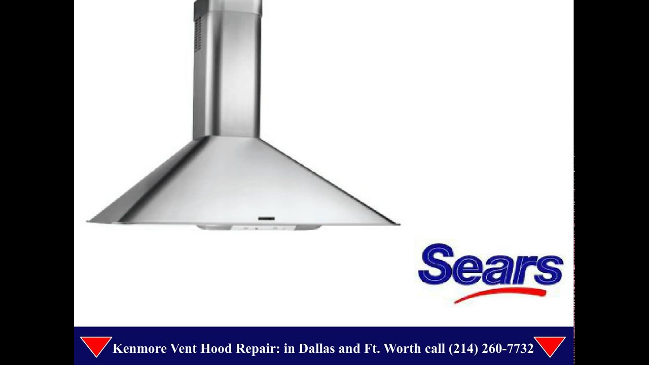 Kenmore vent hood Repair Dallas YouTube