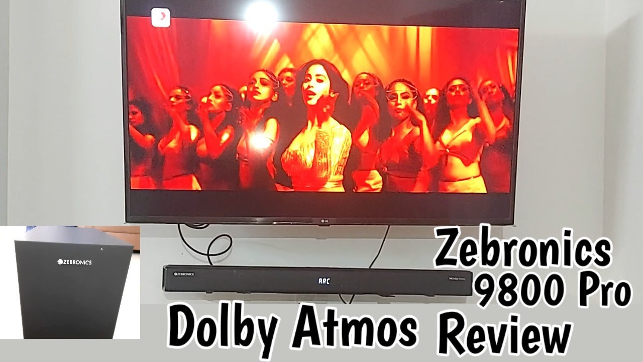 Zebronics 9800 Pro Dolby Atmos Unboxing & Review Zebronics 9800 pro