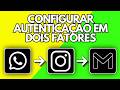 Como Configurar Autenticação em Dois Fatores no WhatsApp, Instagram e Gmail 🔐 | Passo a Passo (2026)