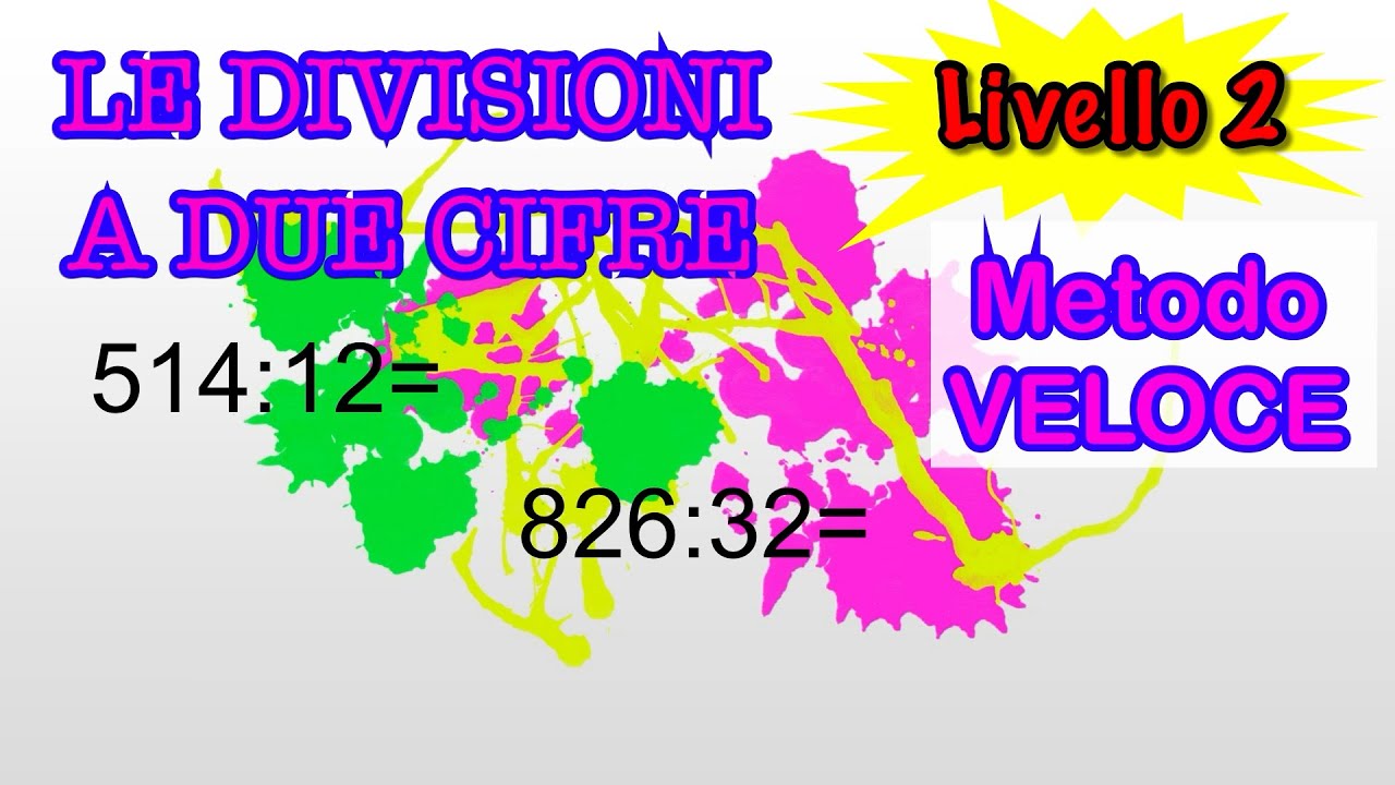 Le divisioni a due cifre al divisore - Livello 2 - metodo veloce scuola