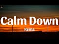 Rema  calm down lyrics  mood vibes