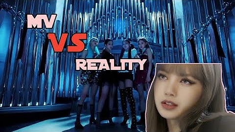 BLACKPINK - KILL THIS LOVE [MV VS REALITY]