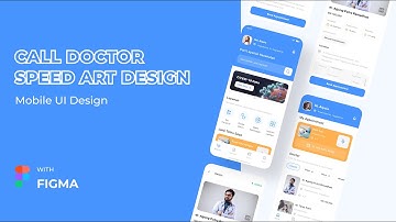 CALL DOCTOR UI DESIGN SPEED ART WITH FIGMA 🚀