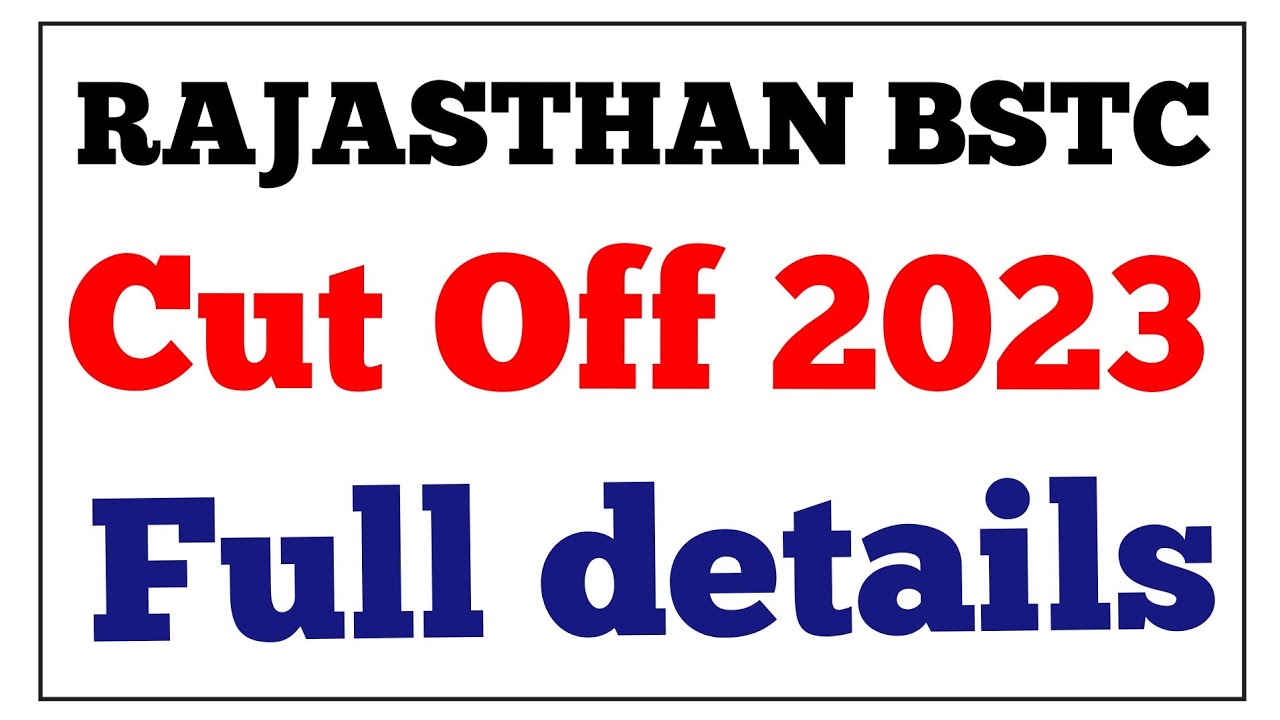 Rajasthan BSTC Cut Off Marks 2023 | BSTC Exam Cut Off Marks update| 