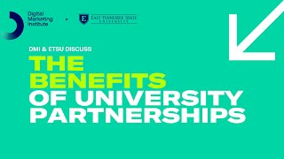 DMI & ETSU Discuss The Benefits Of University Partnerships | Digital Marketing Institute