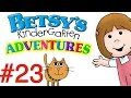 Betsy's Kindergarten Adventures - Full Episode #23
