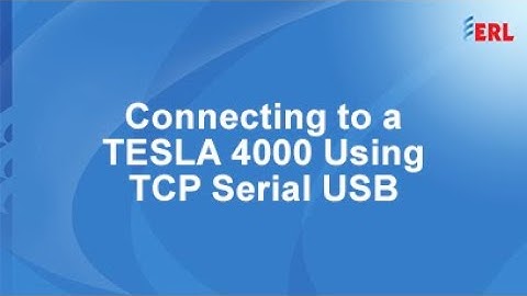 Connecting to a TESLA 4000 Using TCP Serial USB