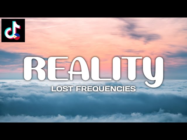 REALITY - Lost Frequencies | Janieck Devy | LYRICS | TIKTOK class=