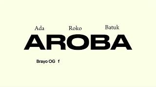 Brayo Og  Aroba ft Agungblackzone U0026 Ikzmen  S 