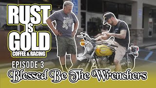 Rust is Gold Coffee | Blessed Be The Wrenchers | S4 E3