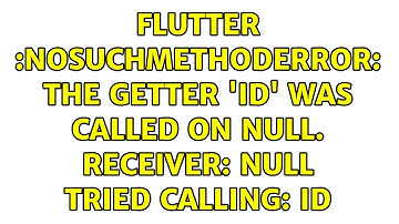 flutter :NoSuchMethodError: The getter 