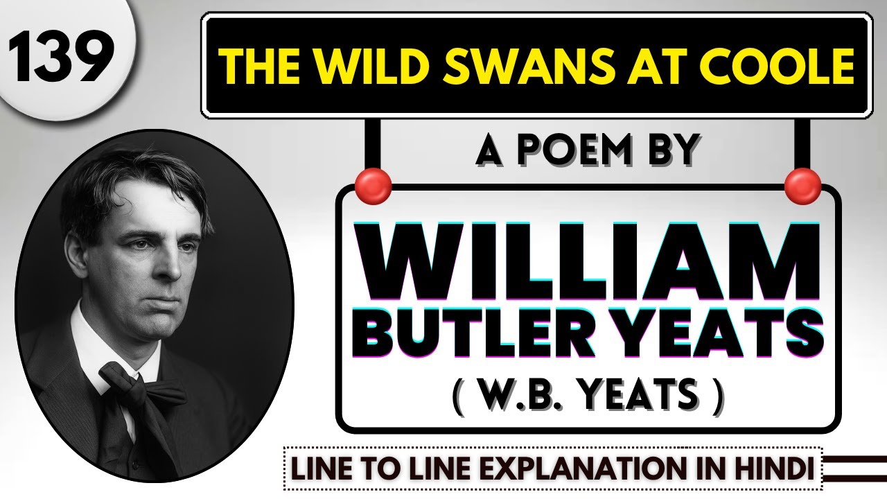The Wild Swans at Coole by William Butler Yeats || Summary and Line to line explanation in Hindi