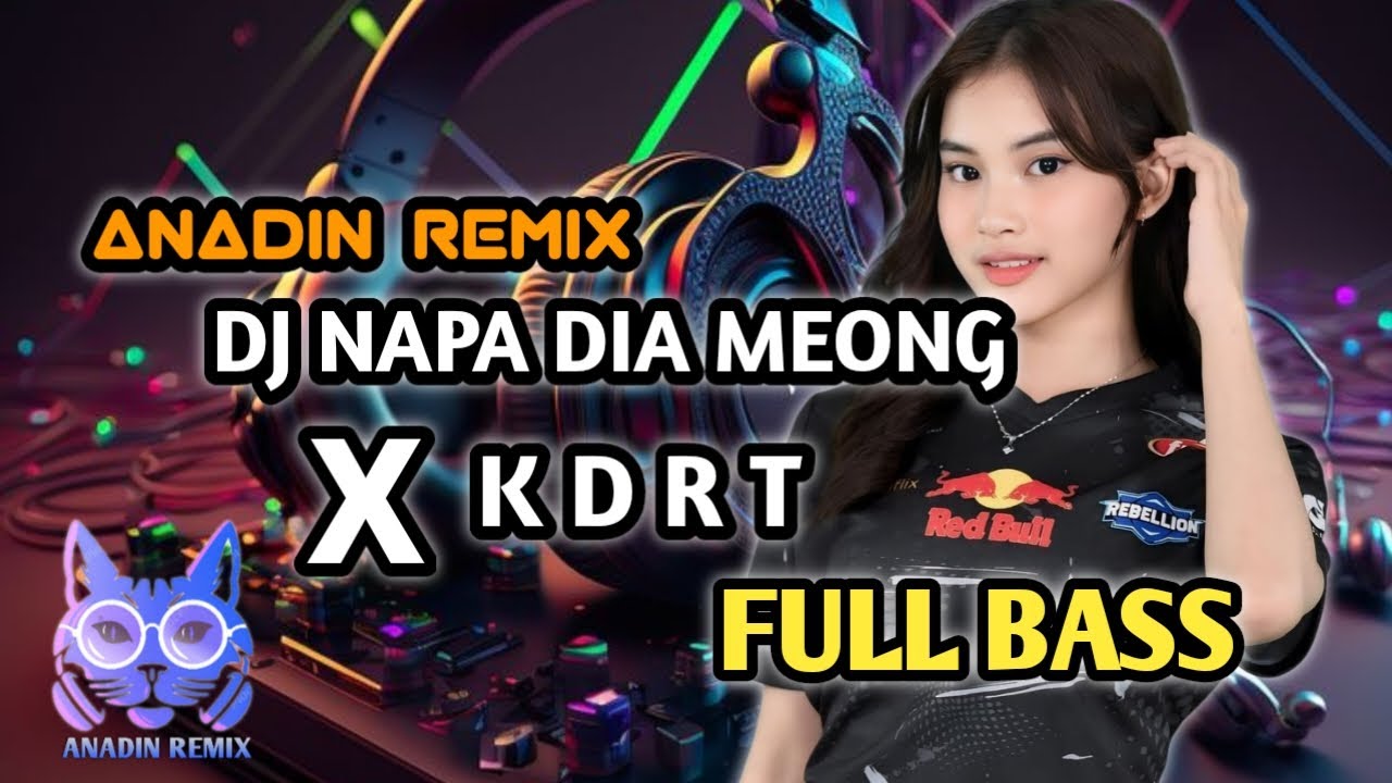 DJ PARTY FULL DROP!!!🔥 NAPA DIA MEONG (Anadin Remix) FULL BASS GACOR!!!