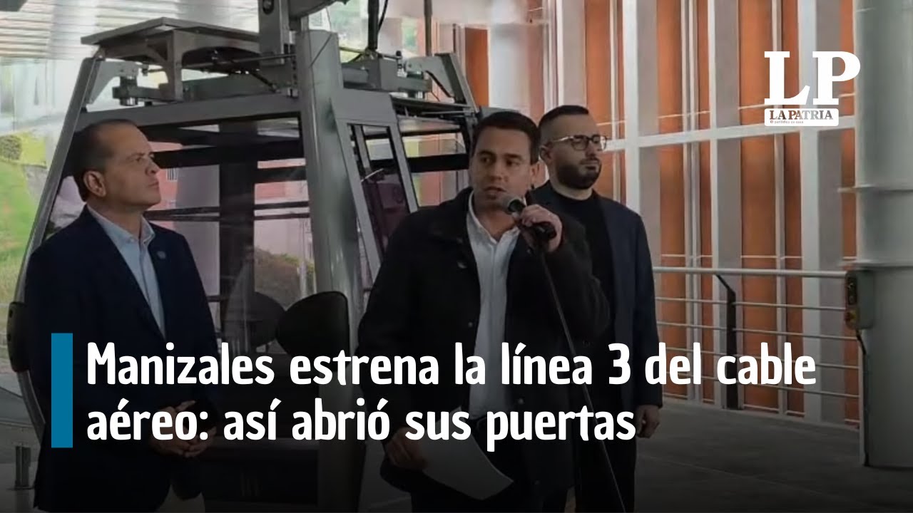 Manizales estrena la línea 3 del cable aéreo: así abrió sus puertas, ciudadanos celebran