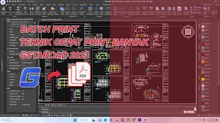 Cara Penggunaan Batch Print di GstarCAD