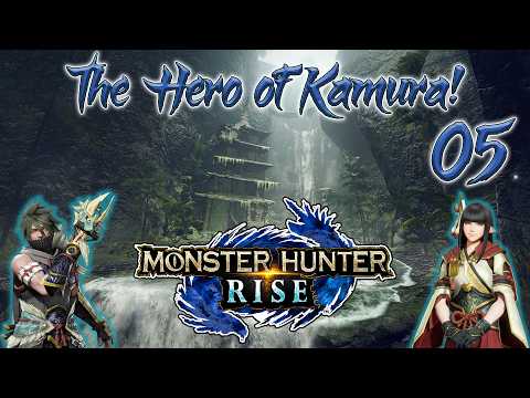 Monster Hunter: Rise | The Hero of Kamura! | Part 5