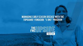 Managing Early-Season Disease with the Topguard® Fungicide “5 On 5” Program