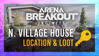 N. Village House Key | Location + LOOT Guide | Arena Breakout