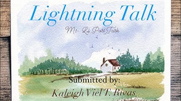 Lightning Talk (Purposive Communication)