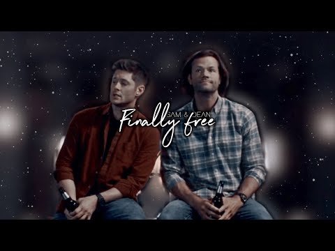 Sam & Dean • Finally Free {+15x19}