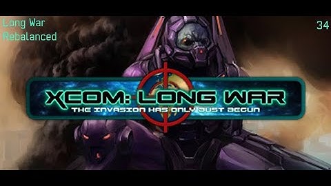 XCOM: Long War (Un)Rebalanced - Part 34
