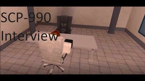 Roblox SCP 990 Interview