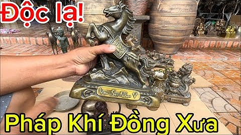 Pháp khí bằng đồng xưa _ Sông trầm bằng đồng _ Đồ Xưa cũ #đồcổcầnthơ #đồcổ 