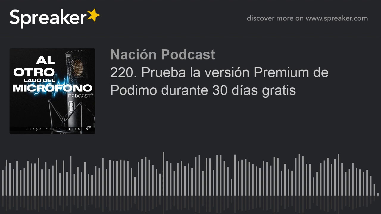 220. Prueba la versión Premium de Podimo durante 30 días gratis