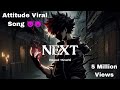 Next Slowed Reverb Attitude Viral Song Free Fire Lover Song PerfectSnR Music Next Slowed Reverb Attitude Viral Song Free Fire Lover Song PerfectSnR Music