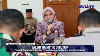 The Gumitir Line Is Closed And The Banyuwangi Regency Government Proposes Additional Train And F