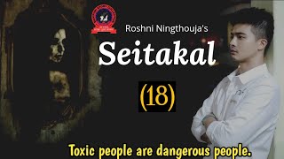 Seitakal (18) / Toxic people are dangerous people.