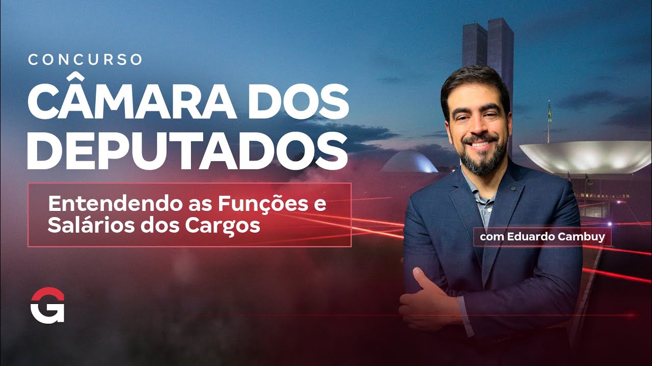 Câmara dos Deputados 2025 | Entendendo as Funções e Salários dos Cargos