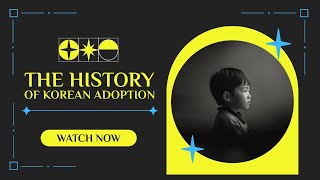 The Hidden Truth of South Korean Adoption