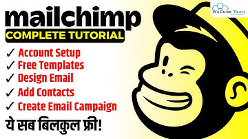 MailChimp Free Access: Account Setup, Free Templates, Run Campaign & More [Complete Guide]