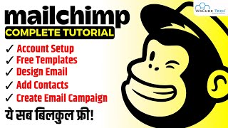 MailChimp Free Access: Account Setup, Free Templates, Run Campaign & More [Complete Guide]